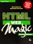 HTML Web Magic (Magic (New Riders))