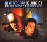 Afterdark Vol.3: Mixed By Roger Sanchez & Laidback Luke
