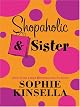 Shopaholic & Sister