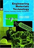 Engineering Materials Technology: Structures, Processing, Properties, and Selection (5th Edition)