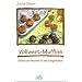 Vollwert-Muffins. S��es und Pikantes f�r alle Gelegenheiten