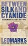 Between Silk and Cyanide: A Codemaker's War 1941 - 1945