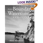 Boundary Waters: Wilderness Ecosystem by Miron Heinselman