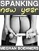 Spanking New Year (Anal and Ass Play Fun) Spanking New Year (Anal and Ass Play Fun)