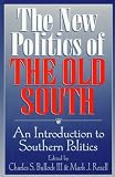The New Politics of the Old South: An Introduction to Southern Politics