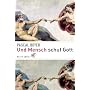 Und Mensch schuf Gott