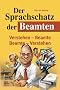 Der Sprachschatz der Beamten: Verstehen-Beamte - Beamte-Verstehen
