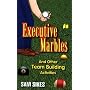 Executive Marbles and Other Team Building Activity