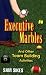 Executive Marbles & Other Team Building Activities by Sam Sikes ISBN 0964654121