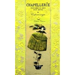Chapellerie pour dames de coeur, chats bott�s & Enfants songes