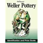 Warman's Weller Pottery: Identification and Price Guide (Warmans) by Denise Rago and David Rago