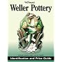 Warman's Weller Pottery: Identification and Price Guide (Warmans)
