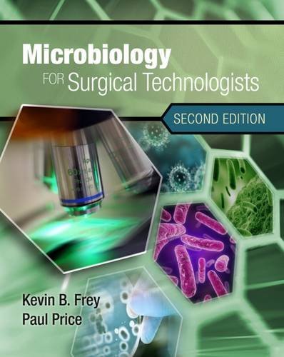 Microbiology for Surgical Technologists Microbiology for Surgical Technologists