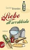 Liebe all'arrabbiata: Roman