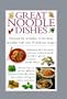 Great Noodle Dishes (Cook's Essentials)