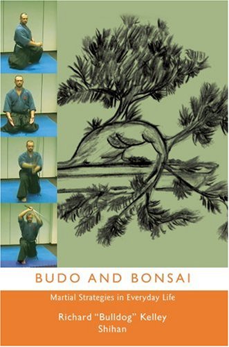 Budo and Bonsai: Martial Strategies in Everyday Life