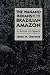 The Wanano Indians Brazilian Amazon: A Sense of Space