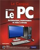 Le PC 18 ème Ed. Architecture, Maintenance et mise à niveau
