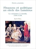 Finances et politique au si�cle des Lumi�res : Le minist�re L'Av