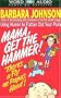 Mama Get The Hammer! There's a Fly on Papa's Head!