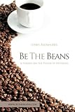 Be the Beans: A Parable about Changing Lives through Outward Focused Optimism