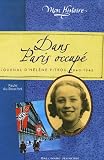 Dans Paris occupé : Journal d Hélène Pitrou 1940-1945
