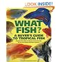 What Fish?: A Buyer's Guide to Tropical Fish