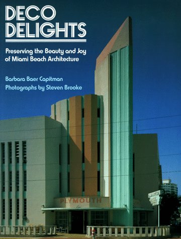 Books: Deco Delights. Preserving Miami Beach Architecture
