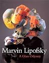 Marvin Lipofsky: A Glass Odyssey