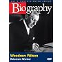 Biography: Woodrow Wilson