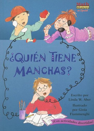 Quien Tiene Manchas? / Who's Got Spots? (Math Matters En Espanol)