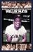 Willie Mays: A Biography (Baseball's All-time Greatest Hitters)