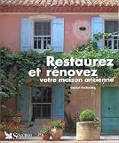 Restaurez et r�novez votre maison ancienne