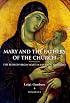 Mary and the Fathers of the Church: The Blessed Virgin Mary in Patristic Thought