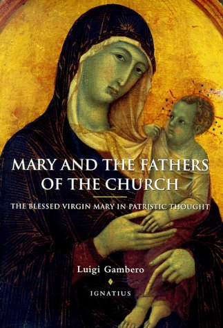Mary and the Fathers of the Church: The Blessed Virgin Mary in Patristic Thought under General in The Books Store
