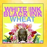 White Ink, Black Ink by wheat (2012-01-06)【並行輸入品】