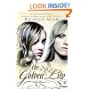The Golden Lily (Bloodlines (Richelle Mead))