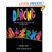 Dancing: The Pleasure, Power, and Art of Movement
