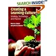 Creating a Learning Culture: Strategy, Technology, and Practice by James G. Clawson and Marcia L. Conner