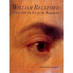 William Beckford, 1760-1844: An Eye for the Magnificent