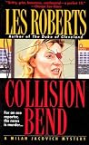Collision Bend: For An Ace Reporter, The News Is Murder... (A Milan Jacovich Mysteries)