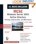 MCSE: Windows Server 2003 Active Directory Planning, Implementation, and Maintenance Study Guide (70-294)