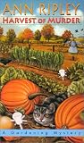 Harvest Of Murder (Gardening Mysteries) Ann Ripley