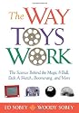 The Way Toys Work: The Science Behind the Magic 8 Ball, Etch A Sketch, Boomerang, and More