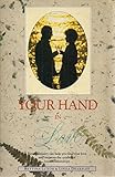 Your hand in love