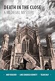 Death in the Close : a medieval mystery