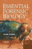 Essential Forensic Biology: Animals, Plants and Microorganisms in Legal Investigations