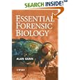 Essential Forensic Biology by Alan Gunn
