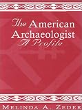 Review AltaMira Press  / The American Archaeologist: A Profile