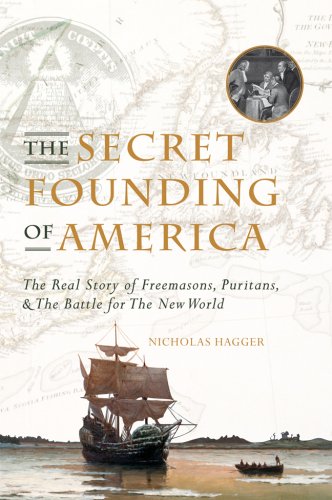 The Secret Founding of America: The Real Story of Freemasons, Puritans, & the Battle for The New World under The Books Store